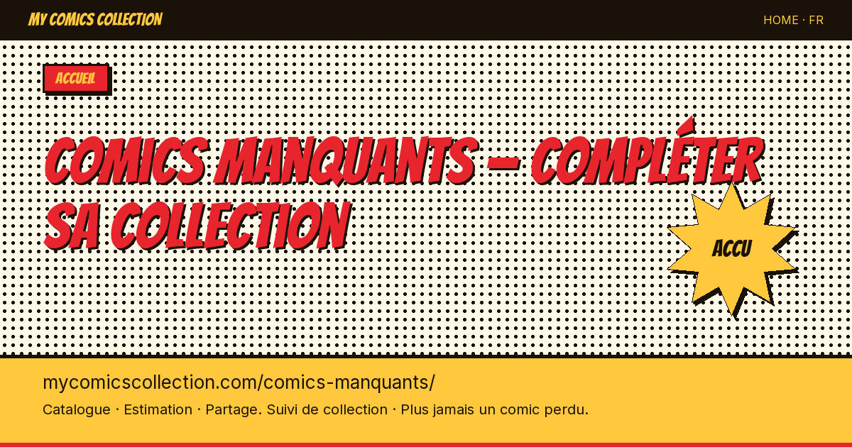 Comics manquants : comment identifierles trous dans votre collection — illustration de la page
