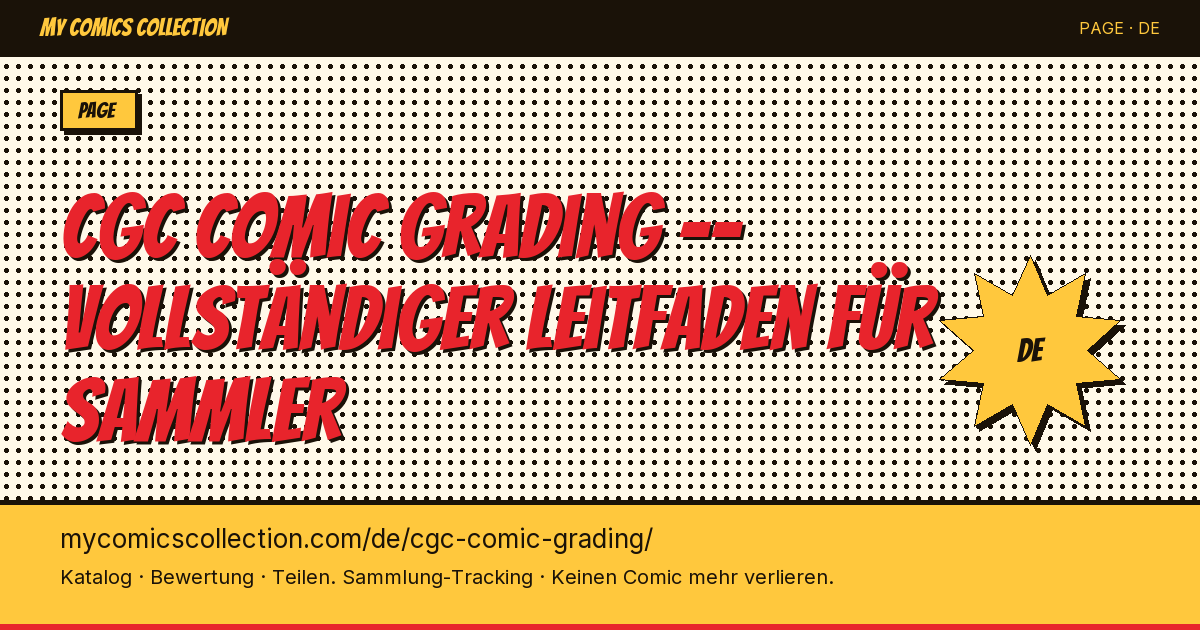 CGC Comics: Was ist Gradingund wie verfolgt man es? — Seitenillustration