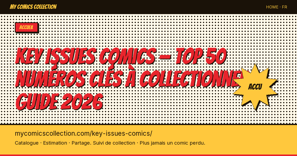 Key Issues ComicsTop 50 numéros incontournables — illustration de la page