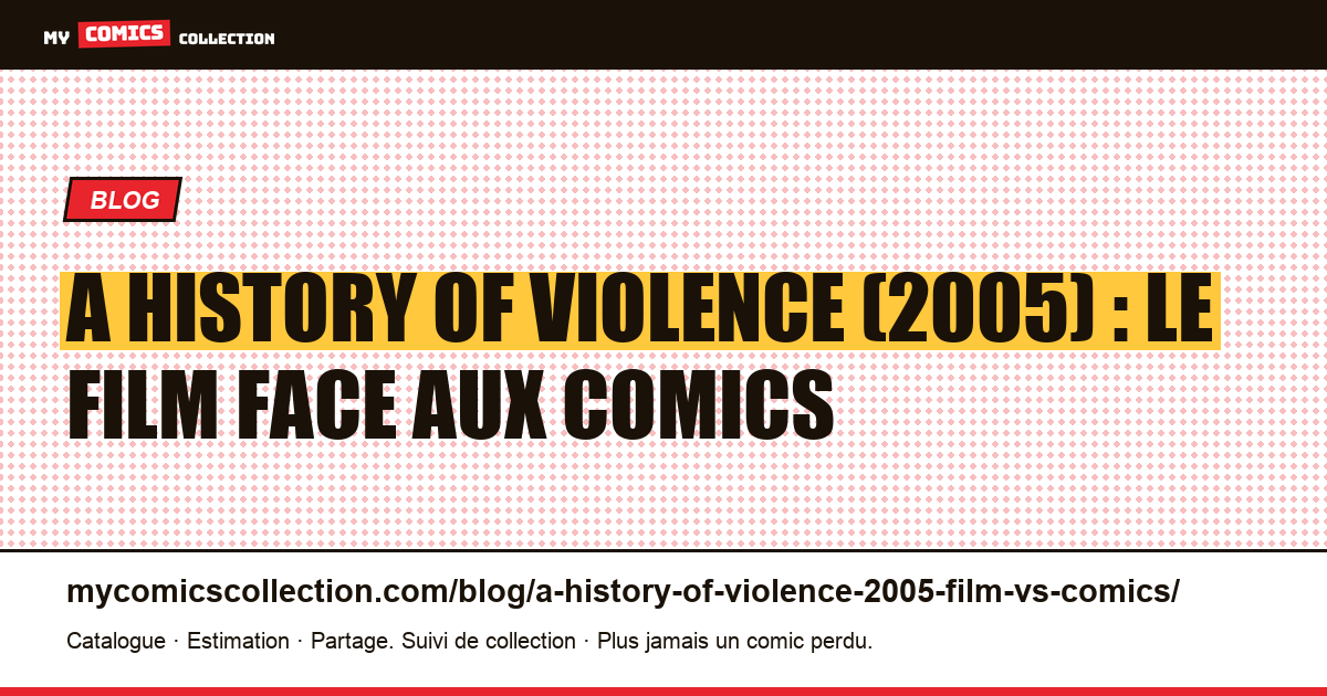 A History of Violence (2005) : le film face aux comics — illustration article