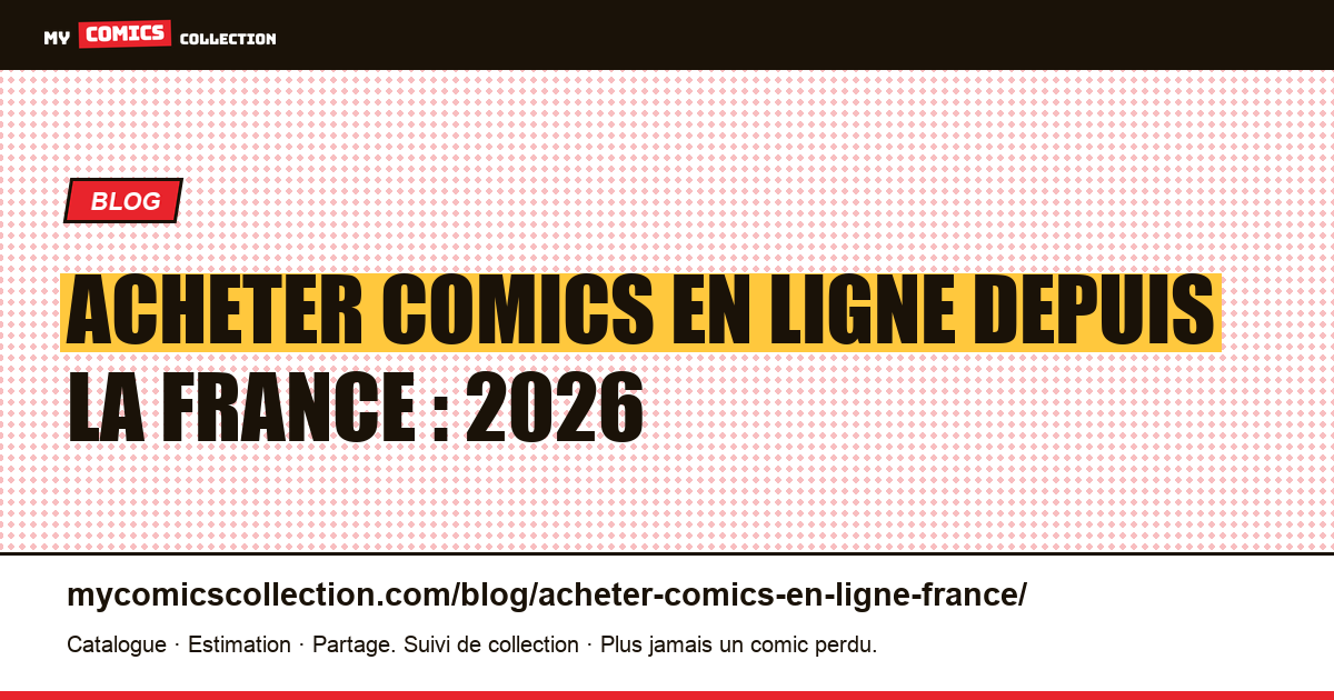 Acheter comics en ligne depuis la France : 2026 — illustration article