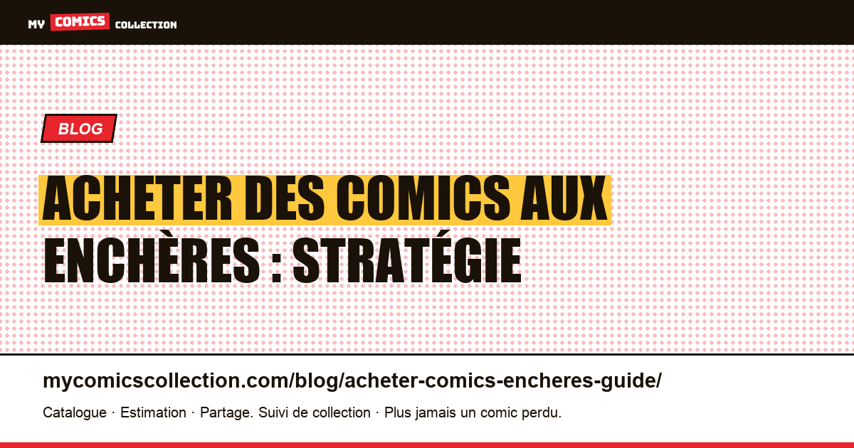 Acheter des comics aux enchères : stratégie pour investisseurs — illustration article
