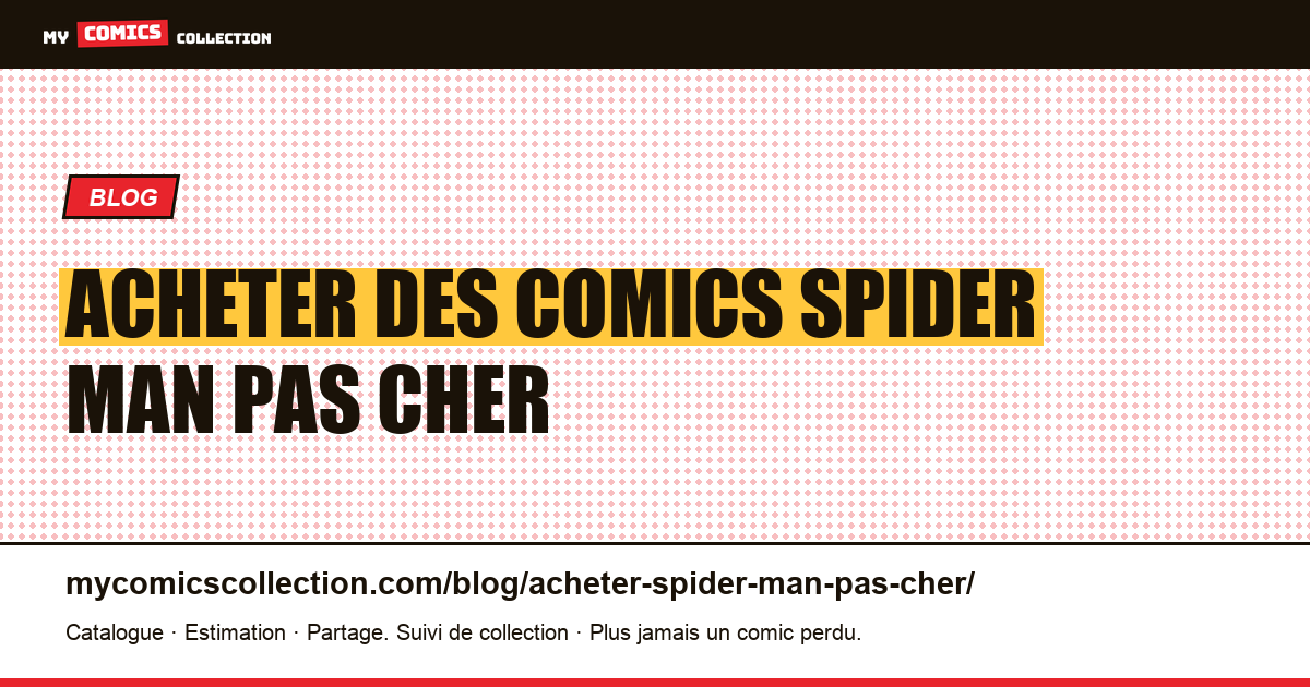 Acheter des comics Spider Man Pas Cher — illustration article