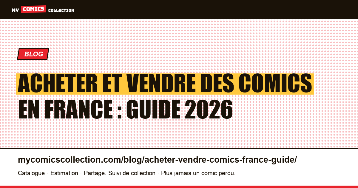 Acheter et vendre des comics en France : guide 2026 — illustration article