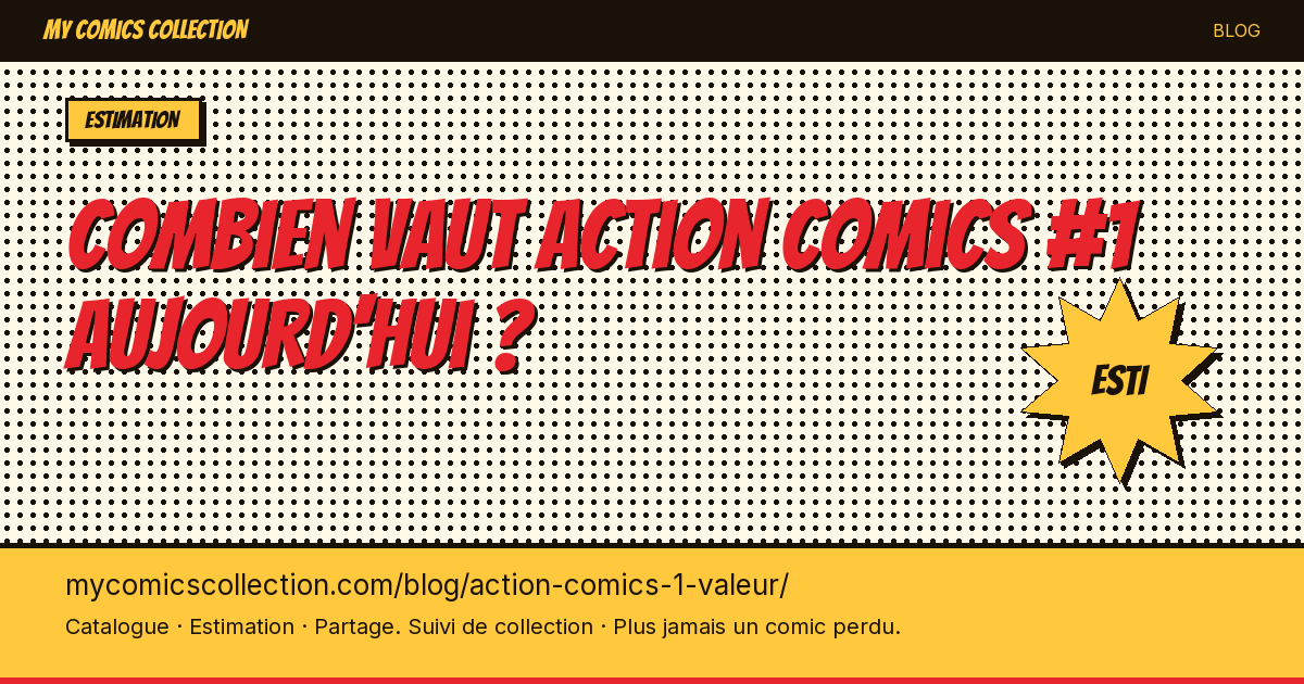 Combien vaut Action Comics #1 aujourd'hui ? — illustration article