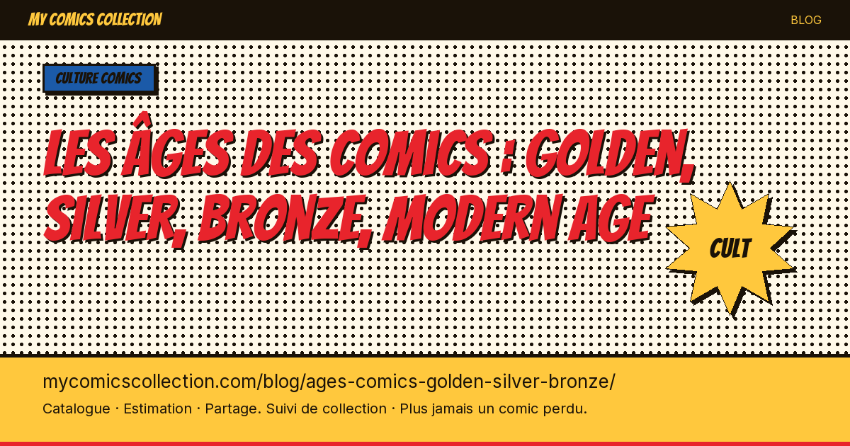 Golden Age, Silver Age, Bronze Age, Modern Age : les ères des comics expliquées — illustration article