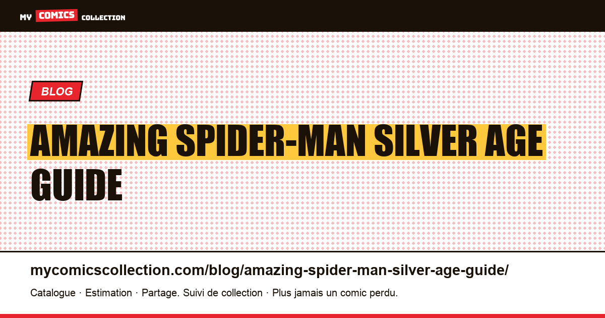 Amazing Spider-Man silver age guide — illustration article