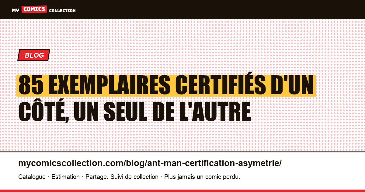 85 exemplaires certifiés d'un côté, un seul de l'autre — illustration article