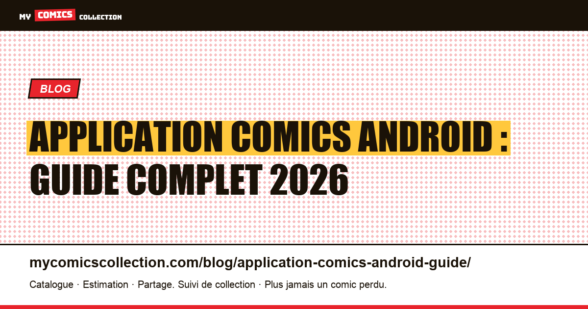 Application comics Android : guide complet 2026 — illustration article