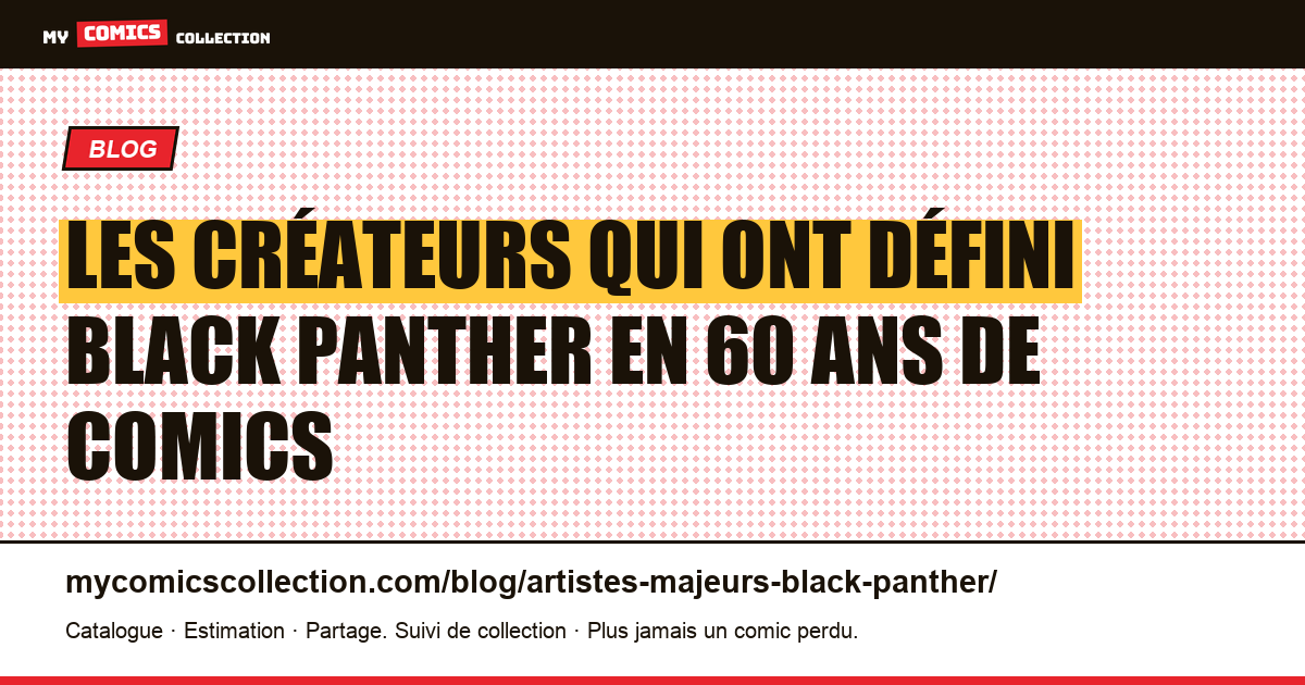 Les artistes majeurs de Black Panther : de Kirby à Coates — illustration article