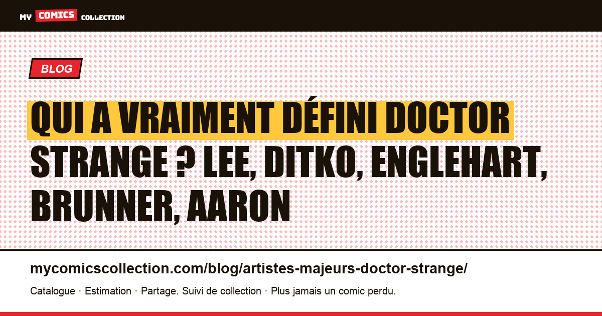 Les créateurs qui ont défini Doctor Strange — illustration article