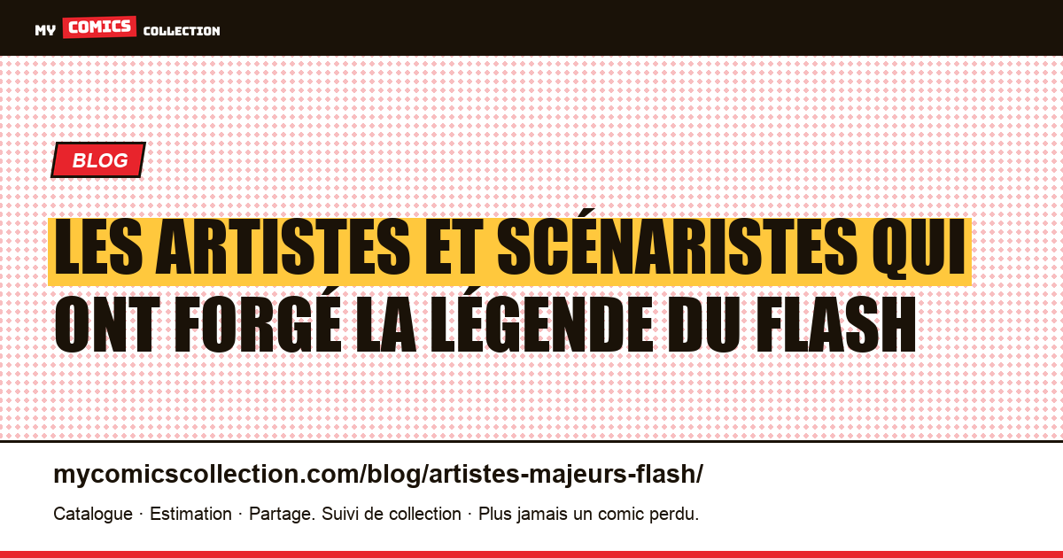 Les créateurs qui ont défini The Flash — illustration article