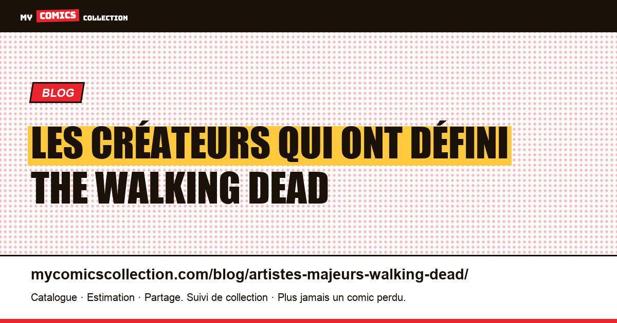 Les artistes majeurs de The Walking Dead : Kirkman, Moore, Adlard, Rathburn — illustration article