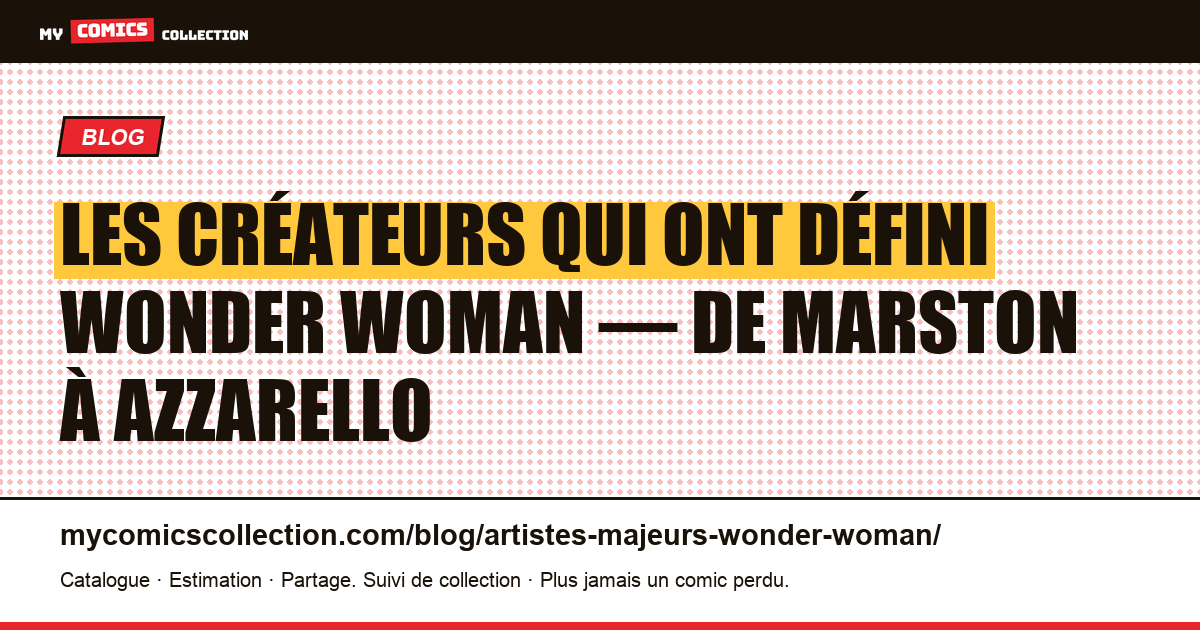 Les artistes majeurs qui ont façonné Wonder Woman — illustration article