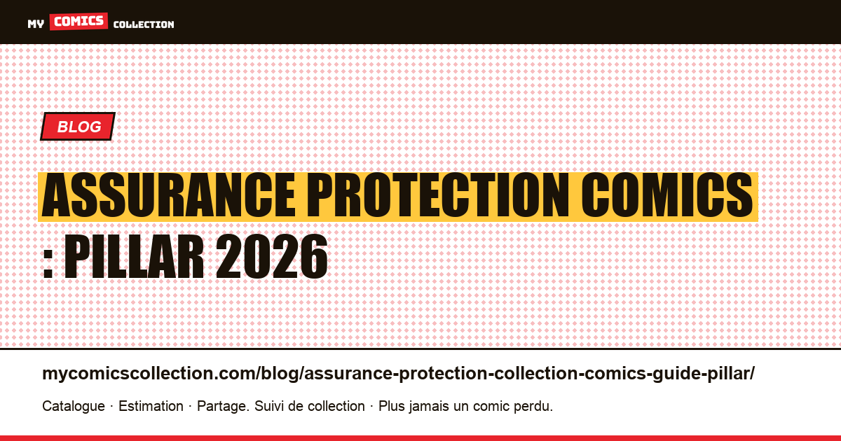 Assurance protection comics : pillar 2026 — illustration article