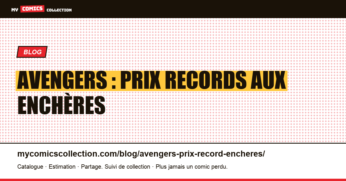 Avengers : prix records aux enchères — illustration article