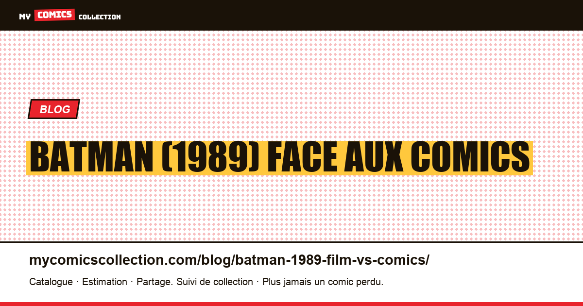 Batman (1989) : le film face aux comics d'inspiration — illustration article