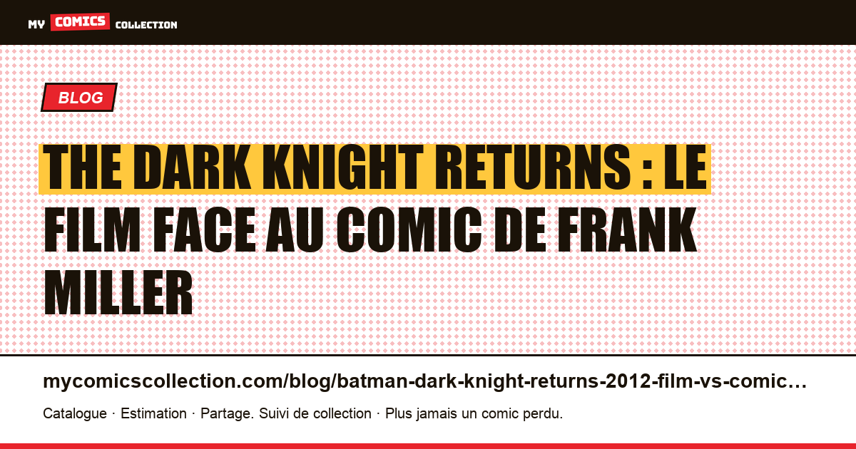 The Dark Knight Returns : le film face au comic de Frank Miller — illustration article