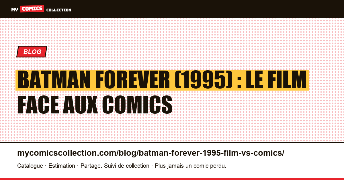Batman Forever (1995) : le film face aux comics d'inspiration — illustration article