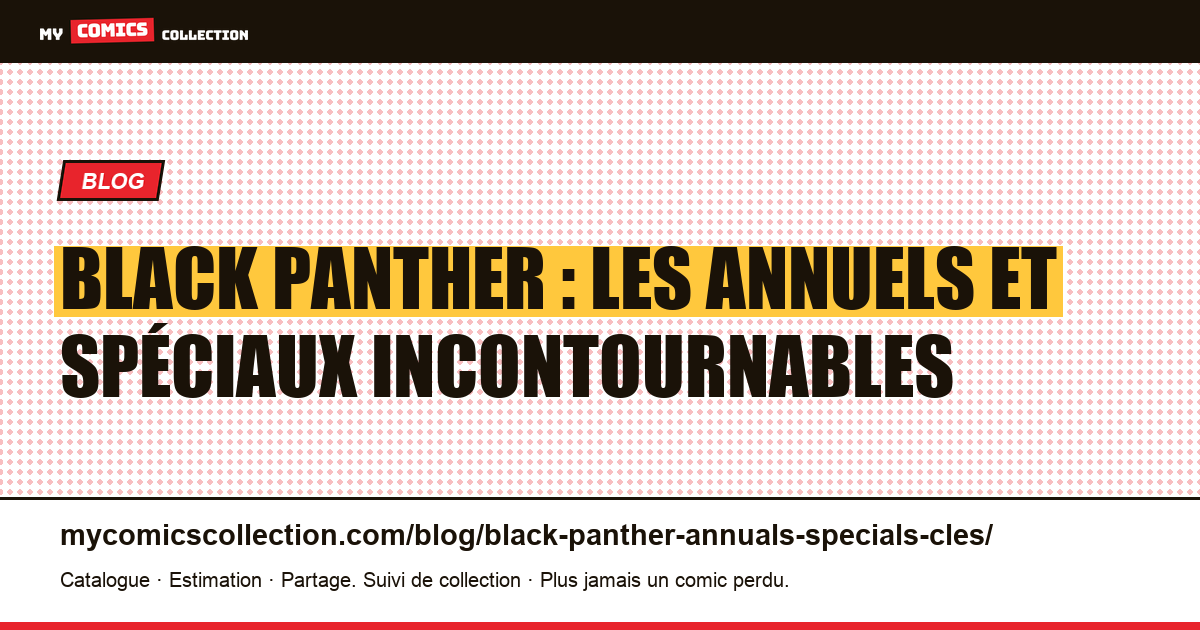 Black Panther : annuels, spéciaux et one-shots clés — illustration article