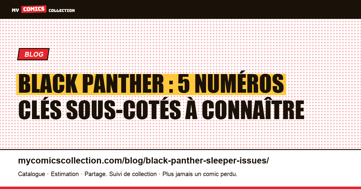 Black Panther : les numéros sous-cotés à surveiller — illustration article