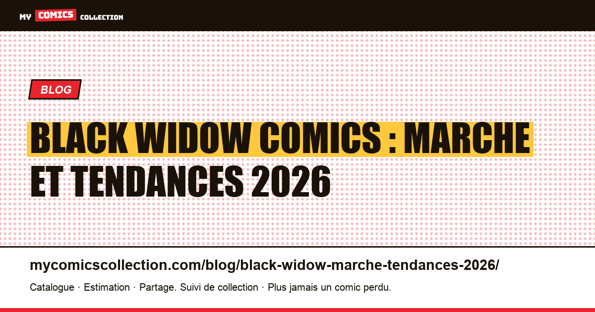 Black Widow comics : marche et tendances 2026 — illustration article