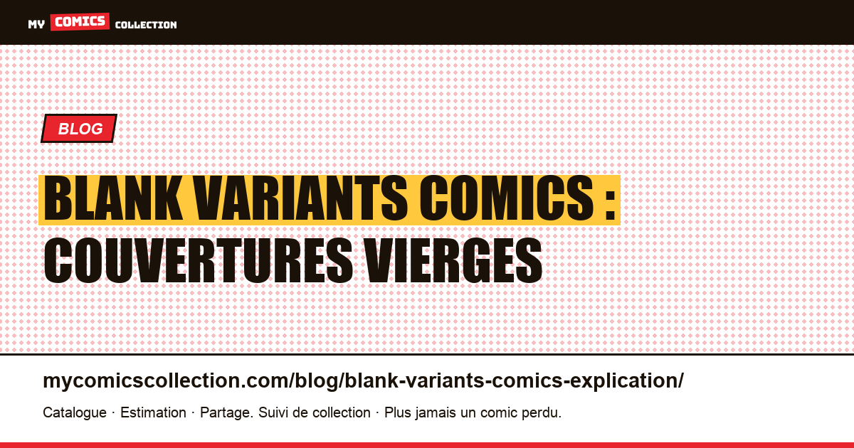 Blank variants comics : couvertures vierges — illustration article