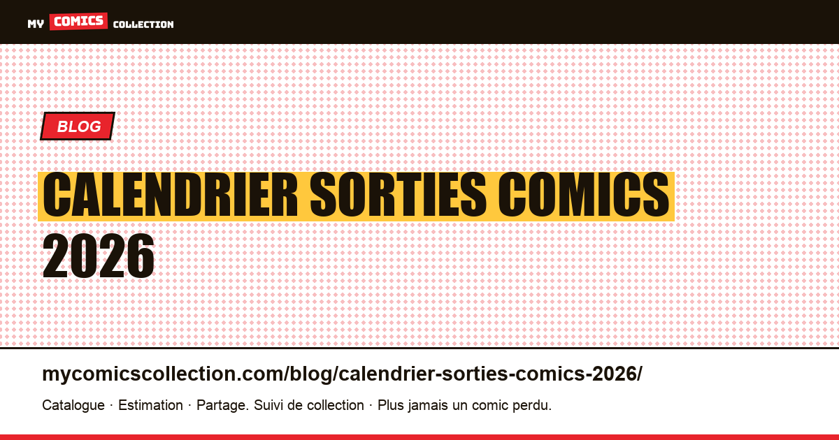 Calendrier sorties comics 2026 — illustration article