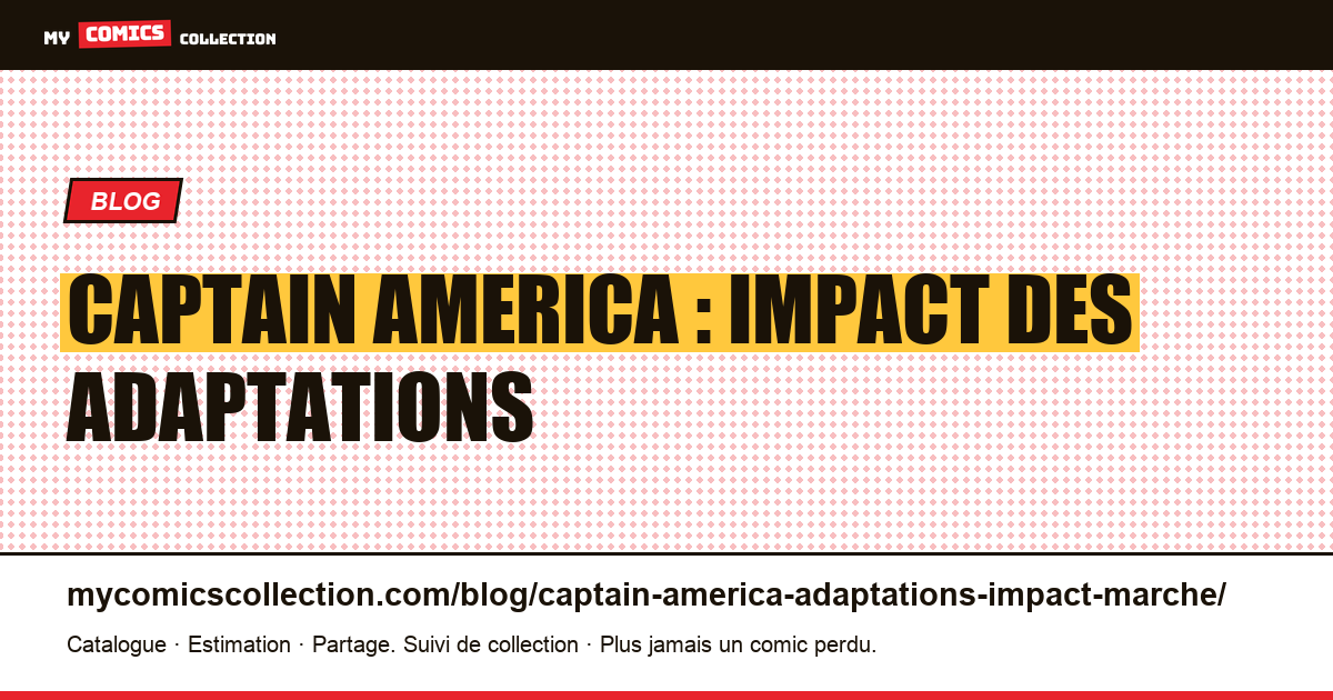 Captain America : impact des adaptations — illustration article
