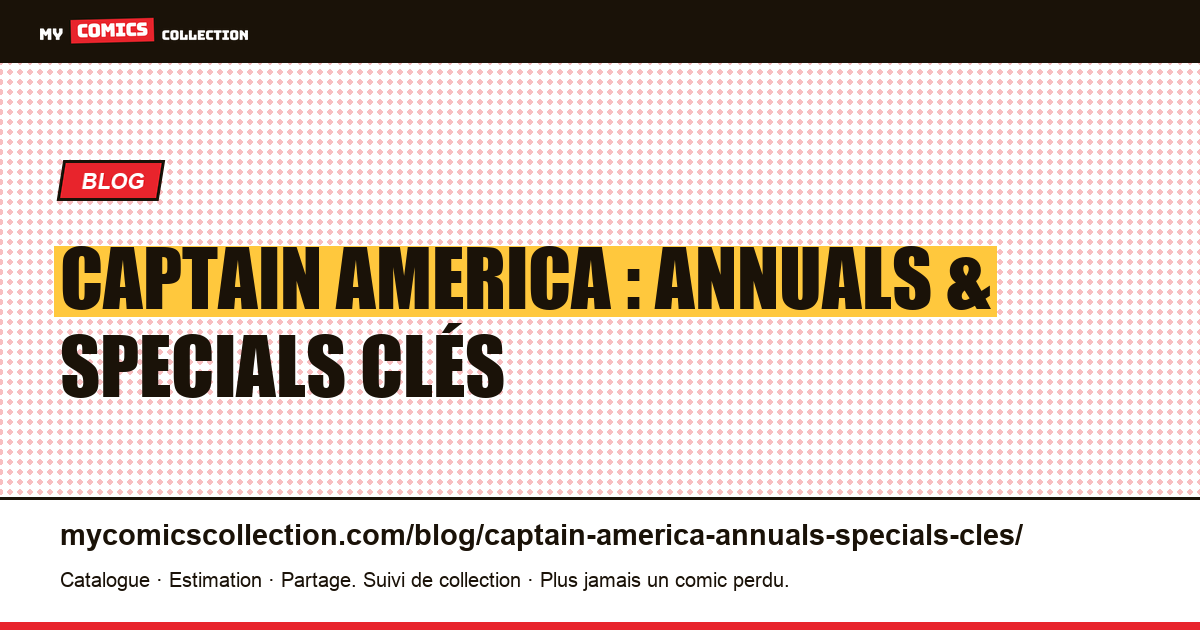 Captain America : annuals & specials clés — illustration article