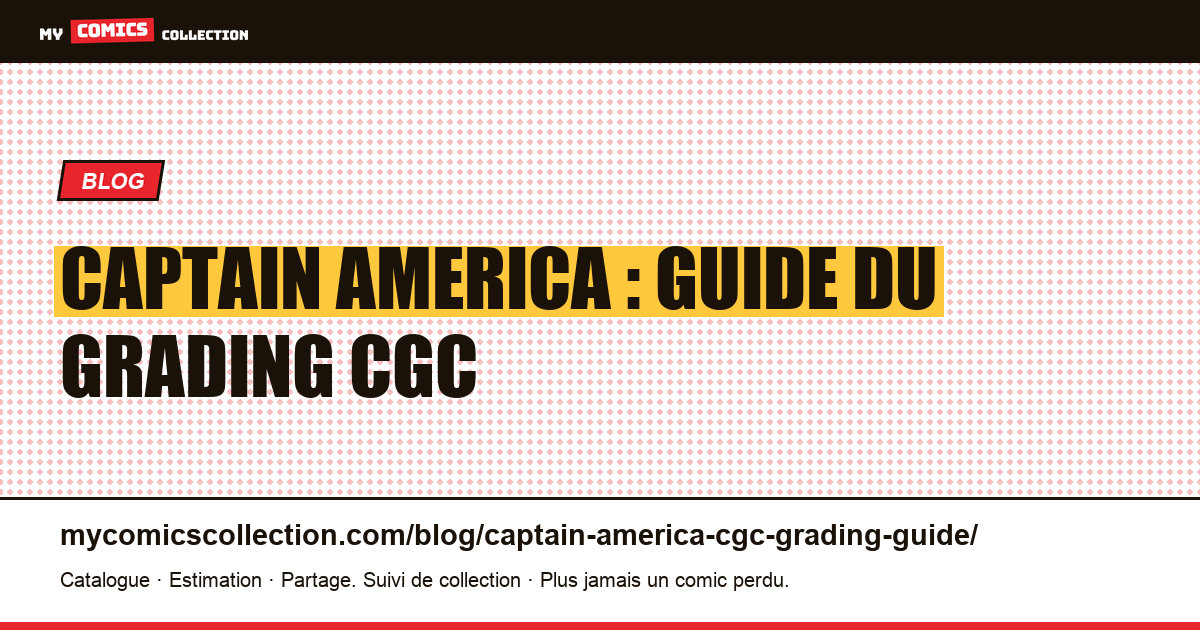 Captain America : guide du grading CGC — illustration article