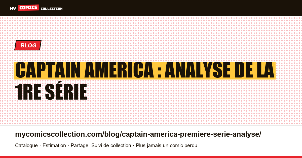 Captain America : analyse de la 1re série — illustration article