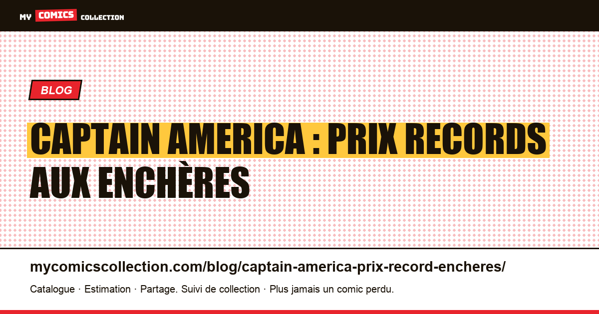 Captain America : prix records aux enchères — illustration article