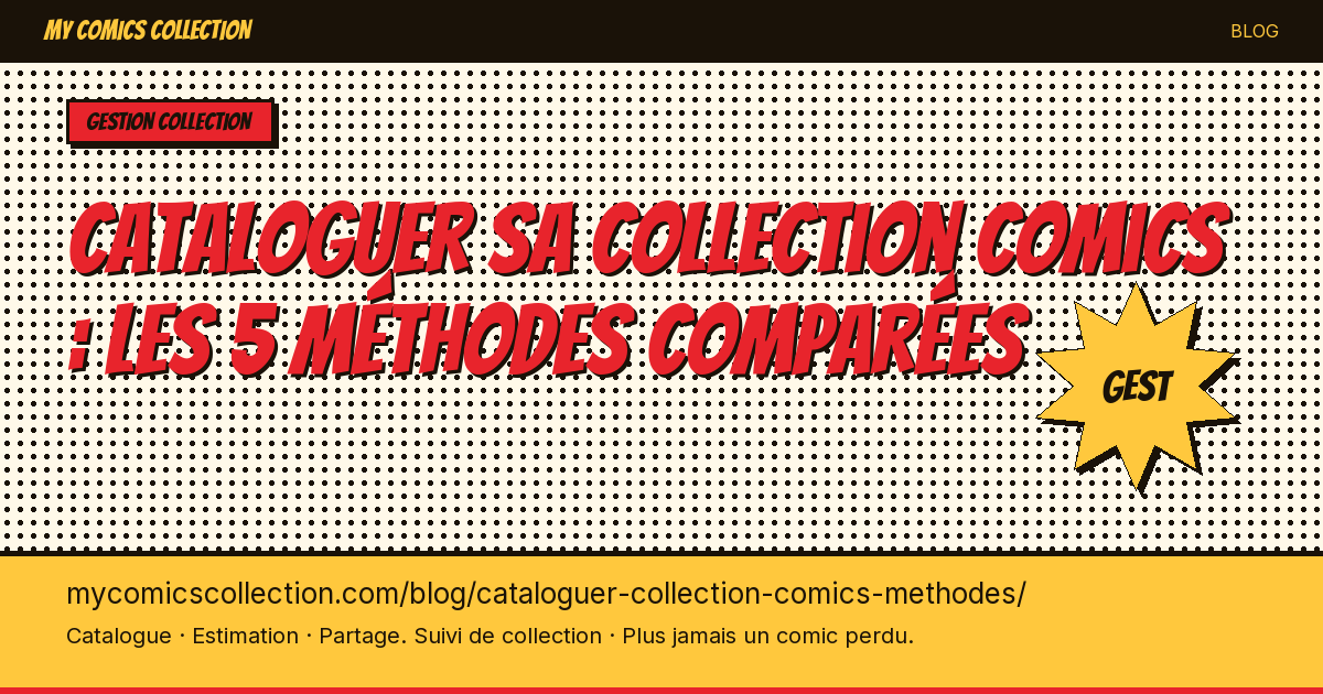 Cataloguer sa collection comics : les 5 méthodes comparées — illustration article