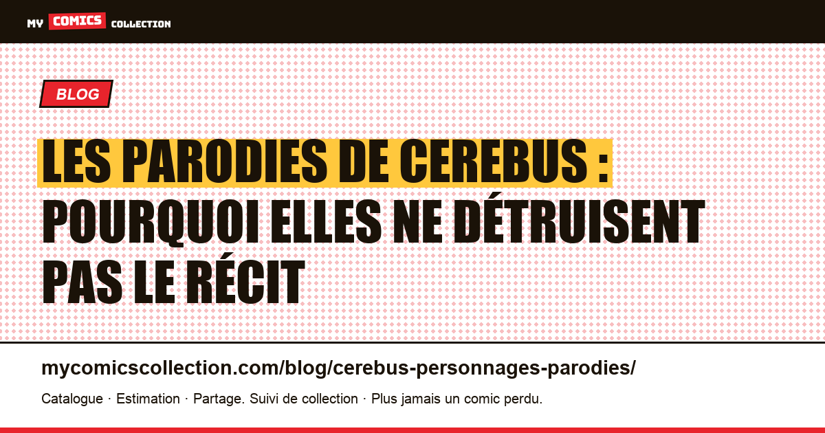 Les parodies de Cerebus : pourquoi elles ne détruisent pas le récit — illustration article