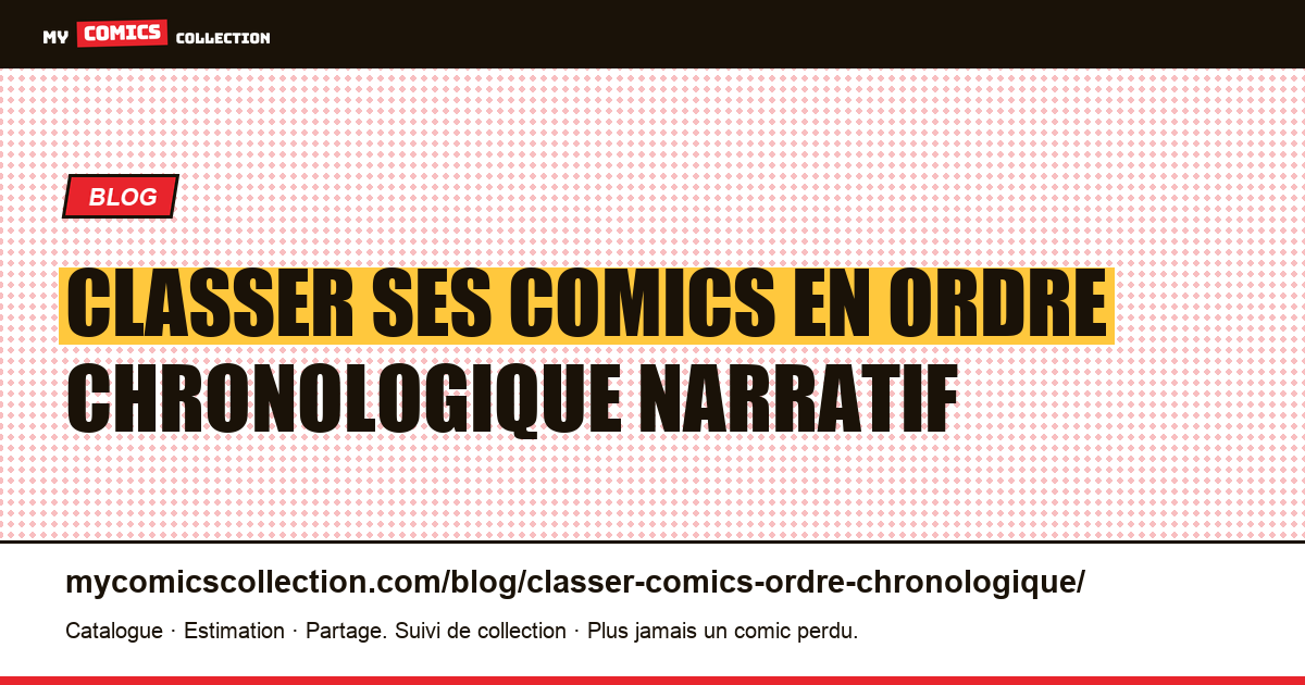 Classer ses comics en ordre chronologique narratif — illustration article