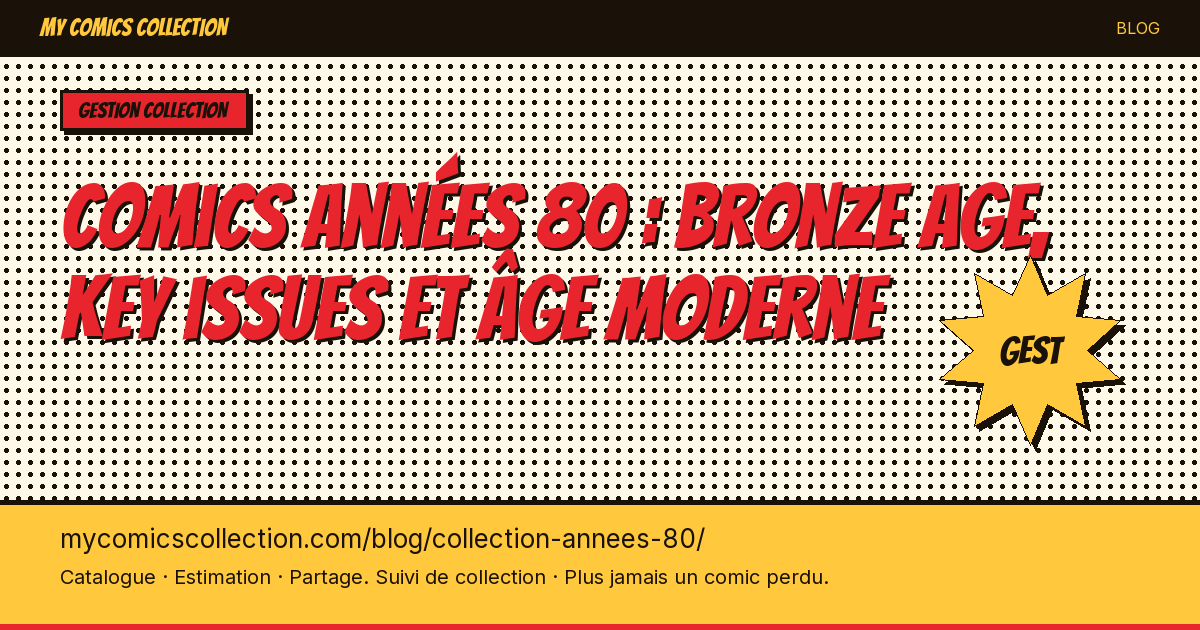 Gérer sa collection de comics des années 80 : de l'âge de bronze à l'âge moderne — illustration article