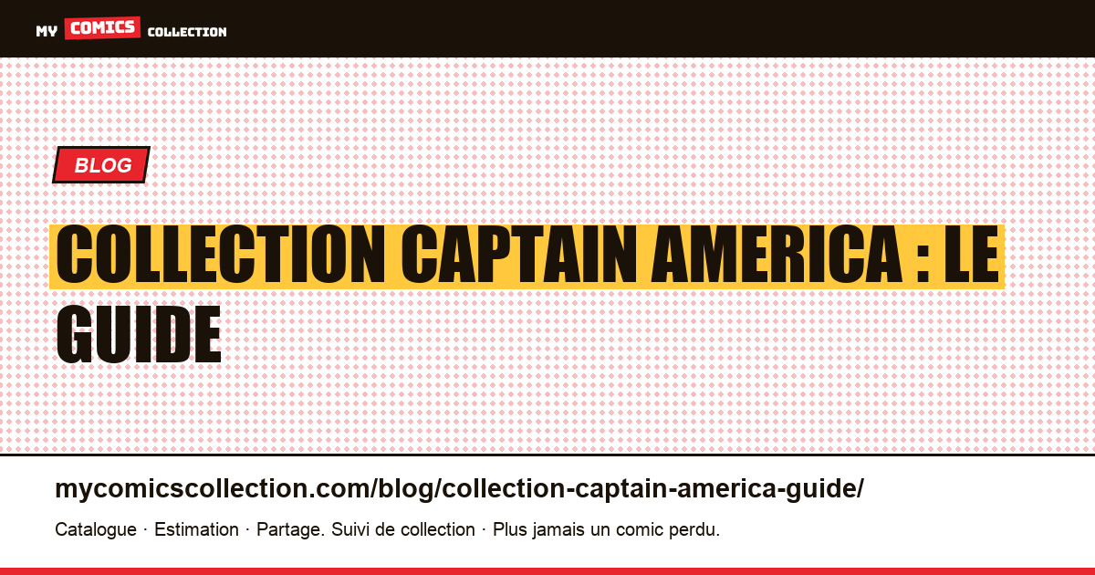 Collection Captain America : le guide — illustration article