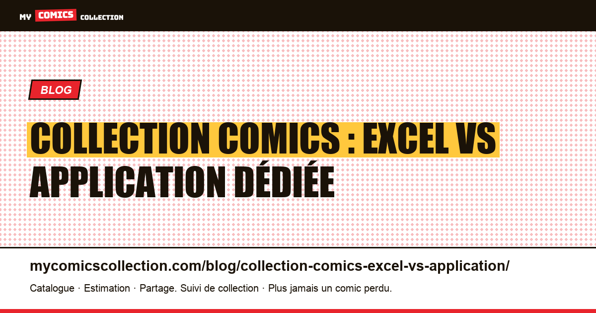 Collection comics : Excel vs application dédiée — le comparatif honnête — illustration article