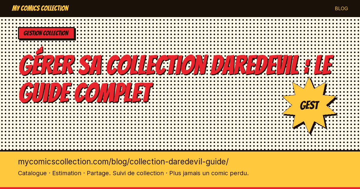 Gérer sa collection Daredevil : le guide du collectionneur — illustration article