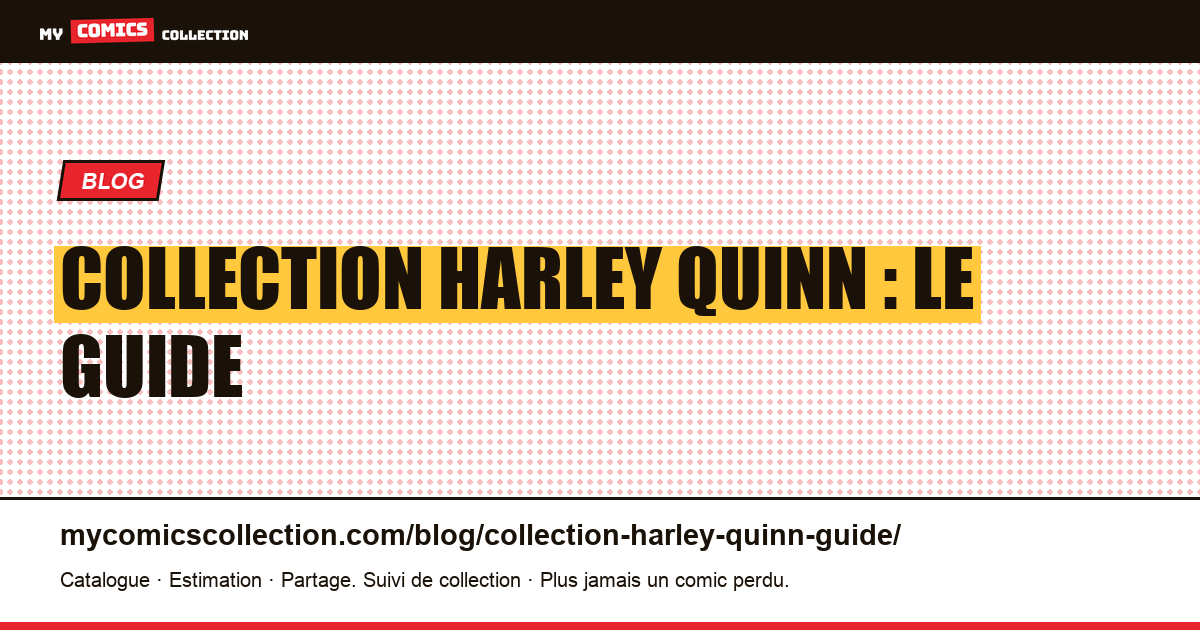 Collection Harley Quinn : le guide — illustration article