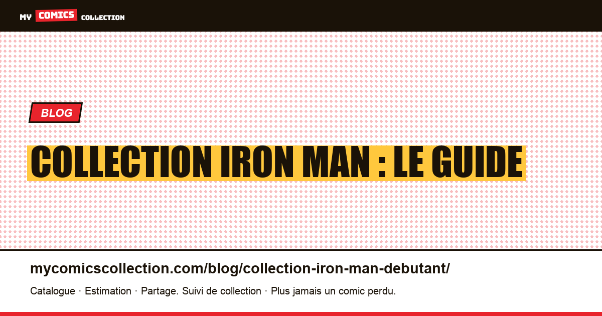 Collection Iron Man : le guide — illustration article