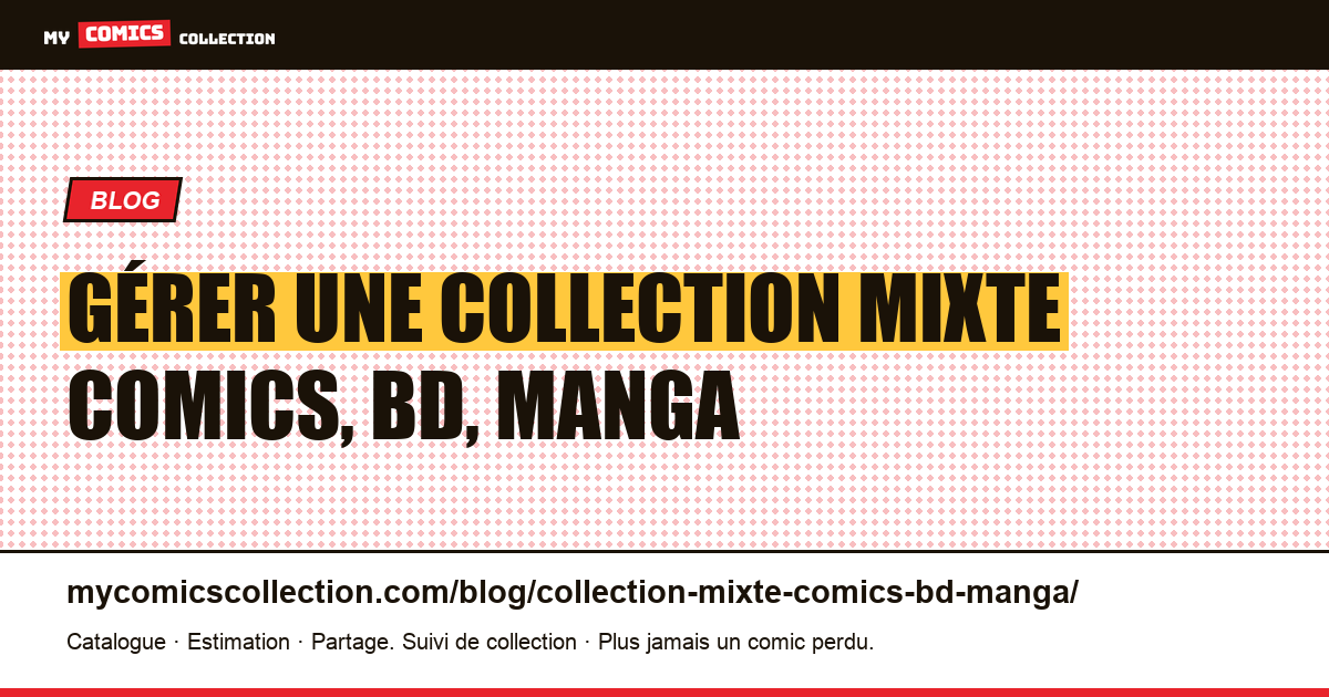 Gérer une collection mixte comics, BD, manga — illustration article