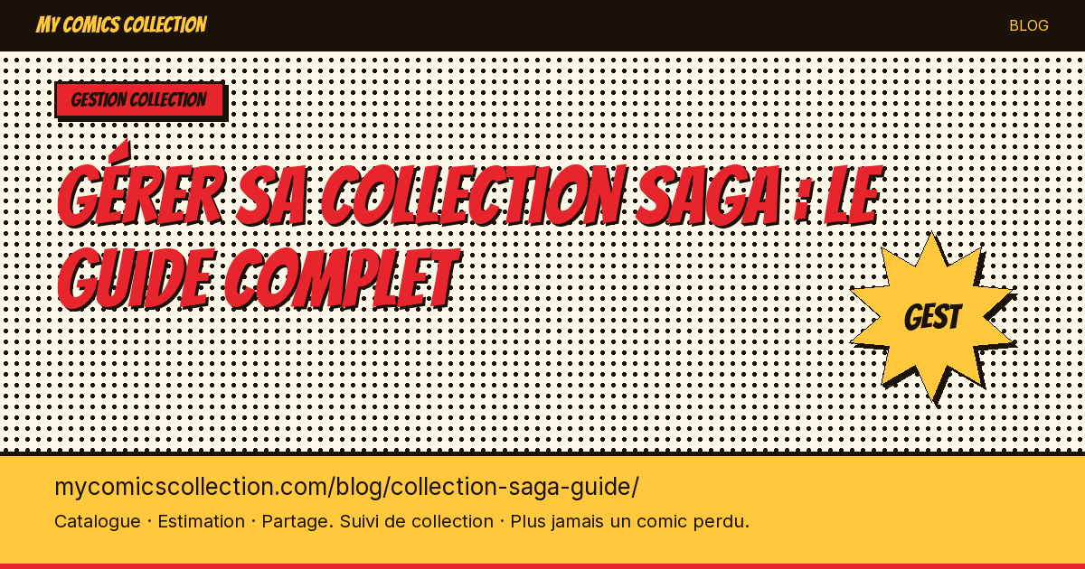 Gérer sa collection Saga : le guide du collectionneur — illustration article