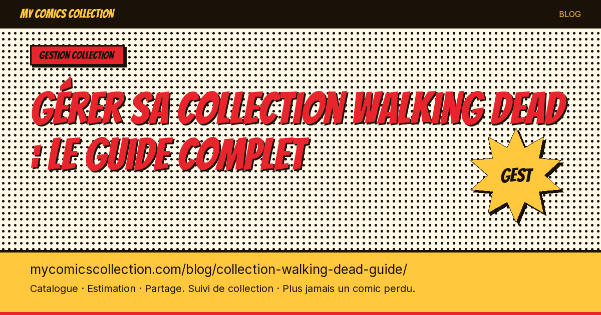 Gérer sa collection Walking Dead : le guide du collectionneur — illustration article