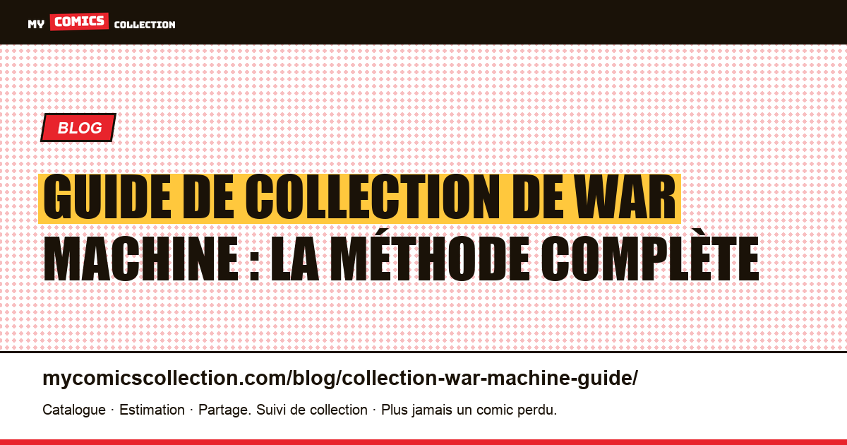 Guide de collection de War Machine : la méthode complète — illustration article
