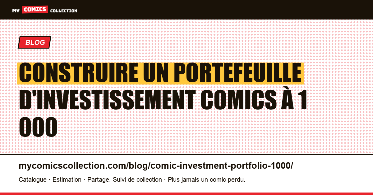 Construire un portefeuille d'investissement comics à 1 000 € en 2026 — illustration article