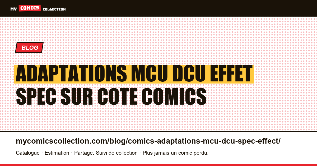 Adaptations MCU DCU effet spec sur cote comics — illustration article