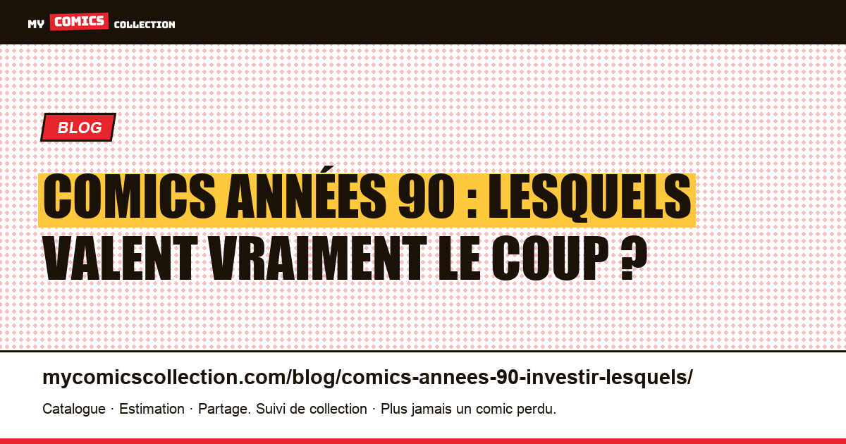 Comics années 90 : lesquels valent vraiment le coup ? — illustration article