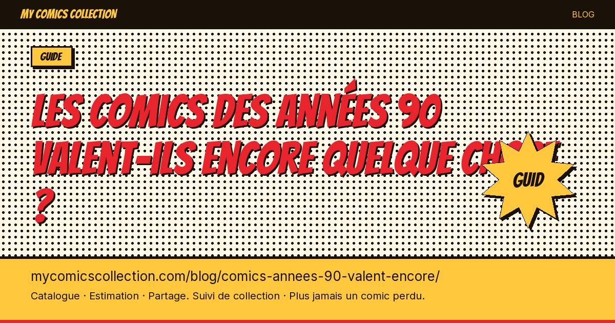 Comics des années 90 : la vérité sur leur valeur en 2026 — illustration article